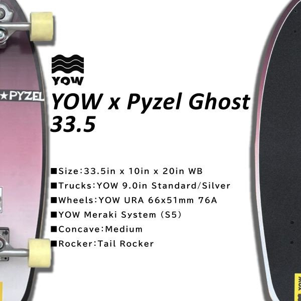 YOW SURFSKATE | ヤウ サーフスケート YOW x Pyzel Ghost 33.5 ...
